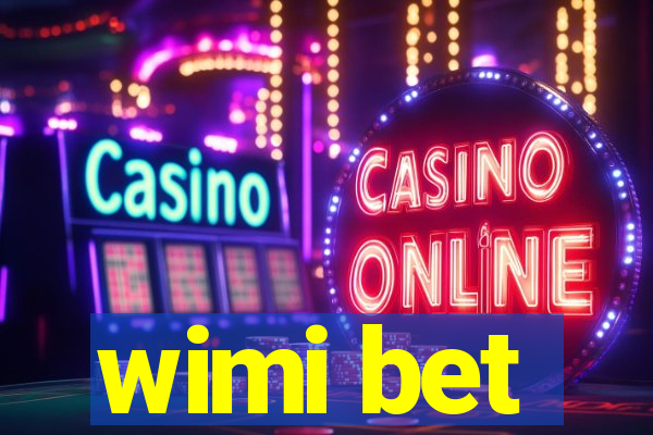 wimi bet